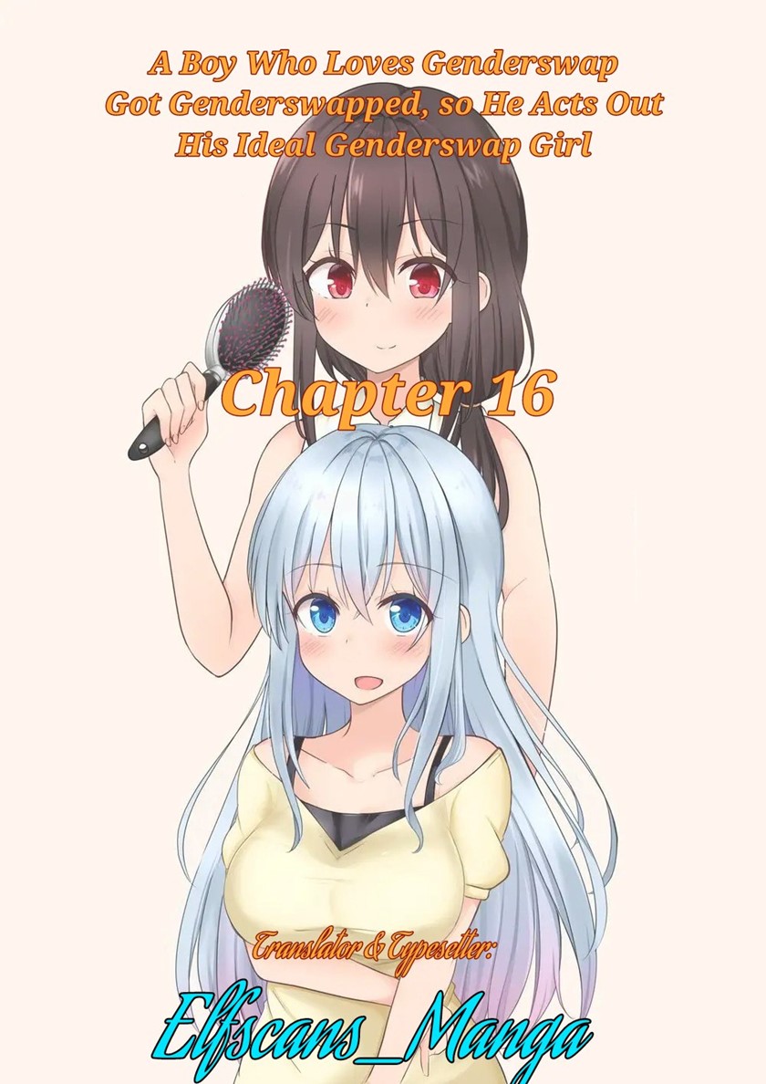 A Boy Who Loves Genderswap Got Genderswapped, so He Acts Out His Ideal Genderswap Girl Chapter 16 Gambar 1