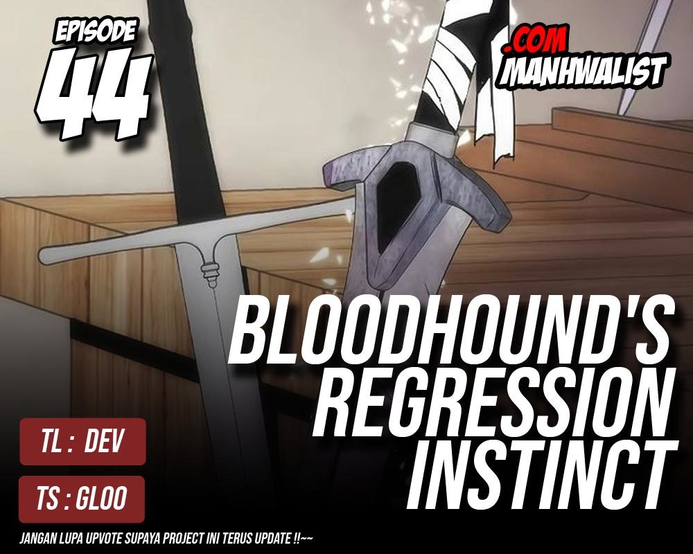 Bloodhound’s Regression Instinct Chapter 44 Gambar 1