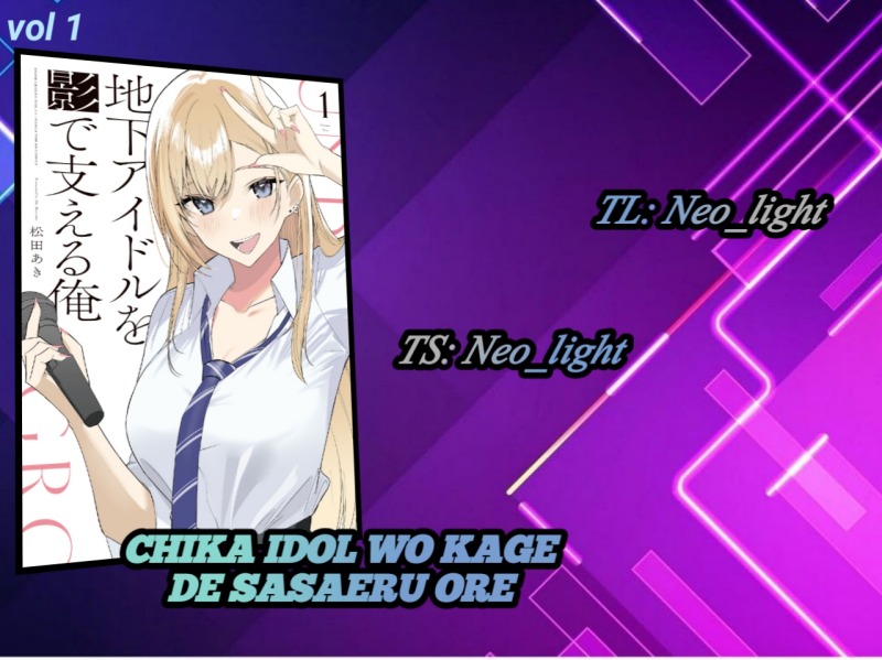 Chika Idol wo Kage de Sasaeru Ore Chapter 05 Gambar 1