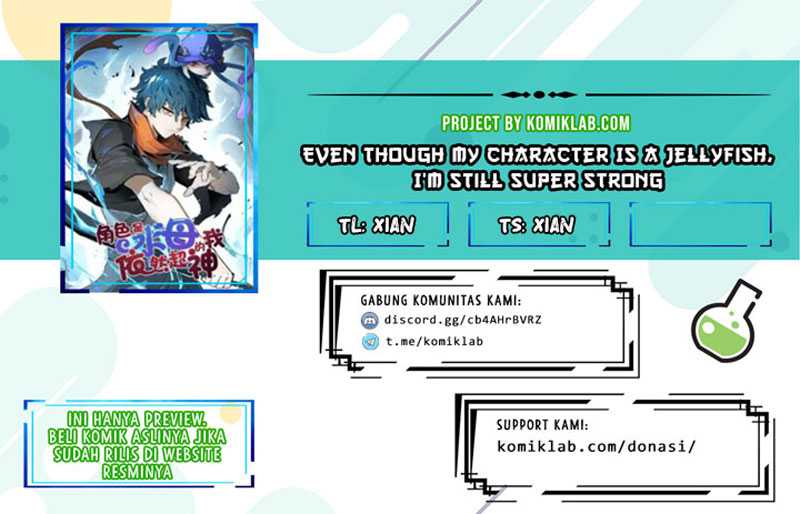 Even Though My Character Is a Jellyfish, I’m Still Super Strong Chapter 11 Gambar 1