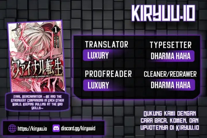 Final Reincarnation ~Me and the Strongest Companions in Each Other World, Keeping Pulling at the Bad Skills~ Chapter 06 Gambar 1