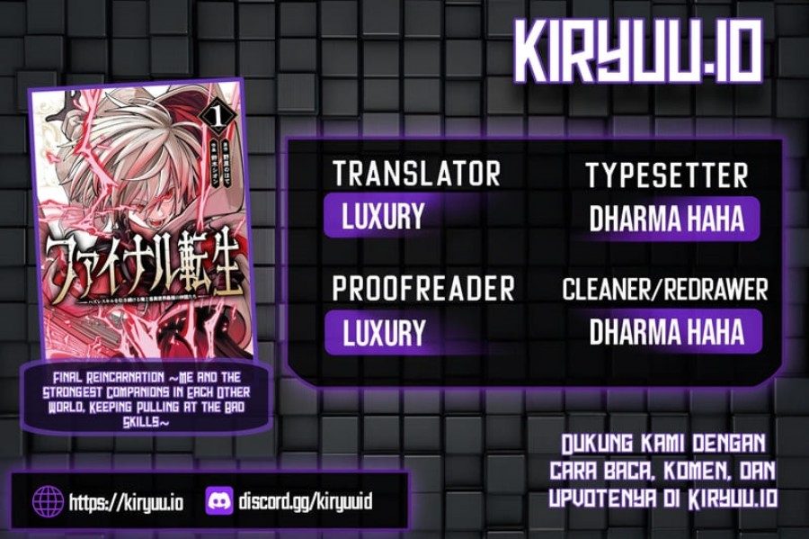 Final Reincarnation ~Me and the Strongest Companions in Each Other World, Keeping Pulling at the Bad Skills~ Chapter 07 Gambar 1