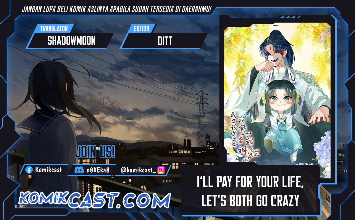 I’ll Pay for your Life, Let’s Both Go Crazy Together! Chapter 51 Gambar 1