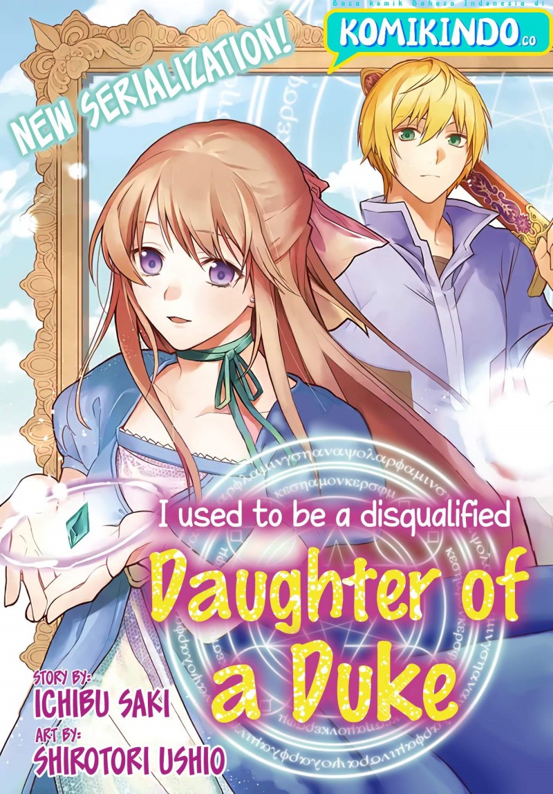 I Used to be a Disqualified Daughter of the Duke (Moto, Ochikobore Koushaku Reijou desu) Chapter 01.1 Gambar 4