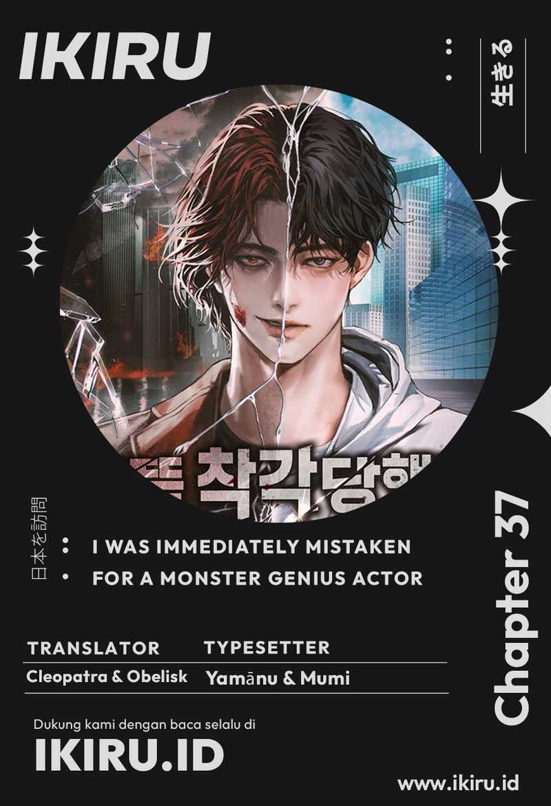 I Was Immediately Mistaken for a Monster Genius Actor Chapter 37 Gambar 1