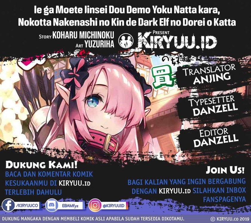Ie ga Moete Jinsei Dou Demo Yoku Natta kara, Nokotta Nakenashi no Kin de Dark Elf no Dorei o Katta Chapter 03.1 Gambar 1