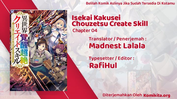 Isekai Kakusei Chouzetsu Create Skill: Seisan Kakou ni Mezameta Chou Yuunouna Boku wo, Sekai wa Hanatte Oite Kurenai You Desu Chapter 04 Gambar 3
