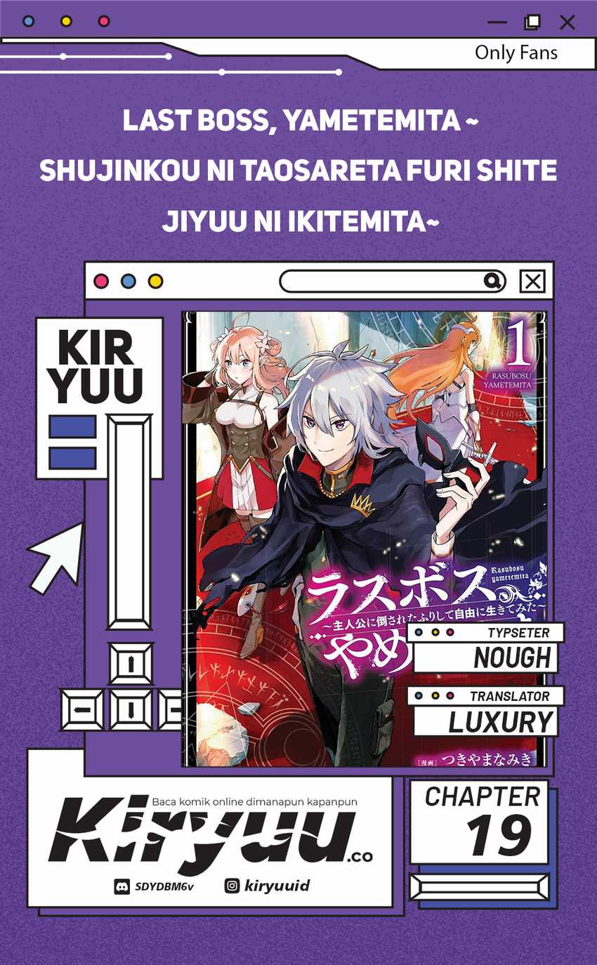 Last Boss, Yamete Mita – Shujinkou ni Taosareta Furi Shite Jiyuu ni Ikite Mita Chapter 19 Gambar 1
