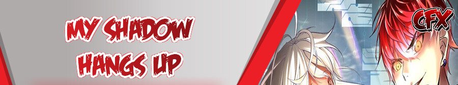 My Shadow Hangs Up Chapter 137 Gambar 1
