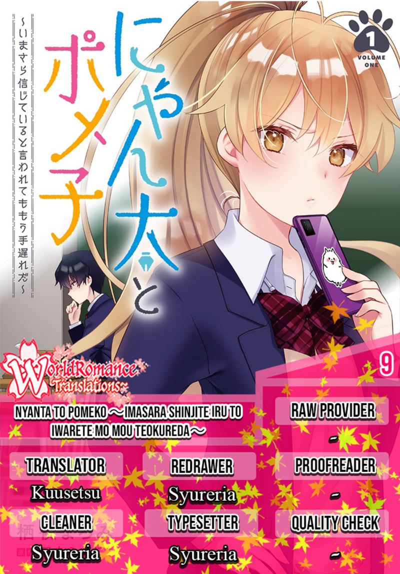Nyanta to Pomeko “Imasara Shinjite Iru to Iwarete mo Mou Teokureda” Chapter 09 Gambar 1