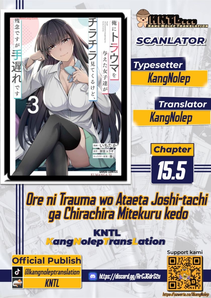 Ore ni Trauma wo Ataeta Joshi-tachi ga Chirachira Mitekuru kedo, Zannen desu ga Teokure desu Chapter 15.5 Gambar 1
