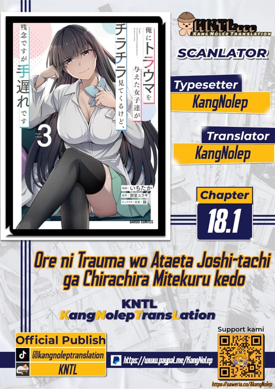 Ore ni Trauma wo Ataeta Joshi-tachi ga Chirachira Mitekuru kedo, Zannen desu ga Teokure desu Chapter 18.1 Gambar 1