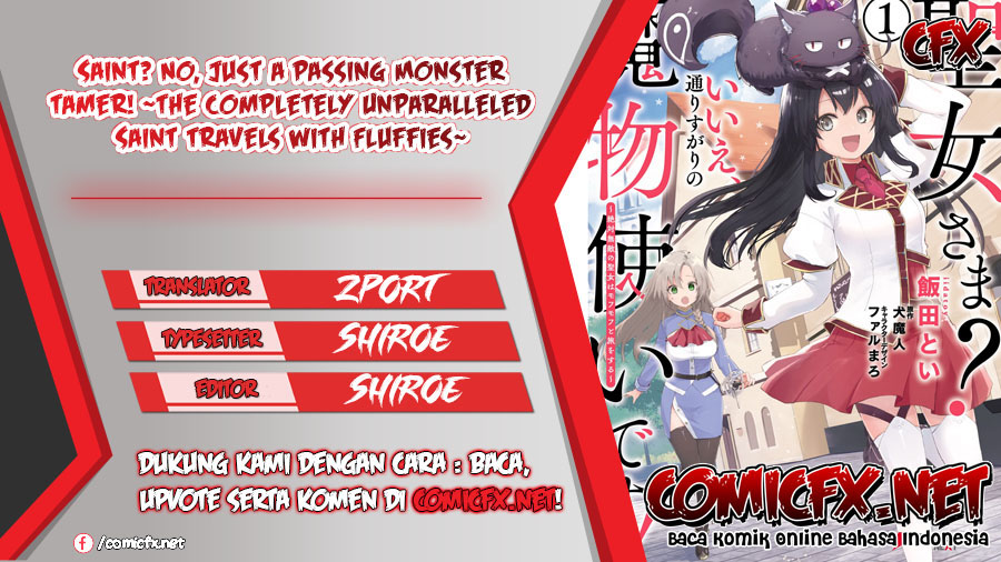 Saint? No, Just a Passing Monster Tamer! ~The Completely Unparalleled Saint Travels with Fluffies~ Chapter 03.2 Gambar 1