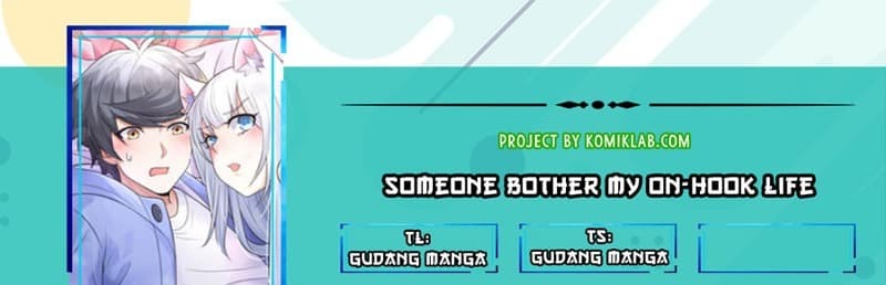 Someone Bother My On-Hook Life Chapter 10 Gambar 1