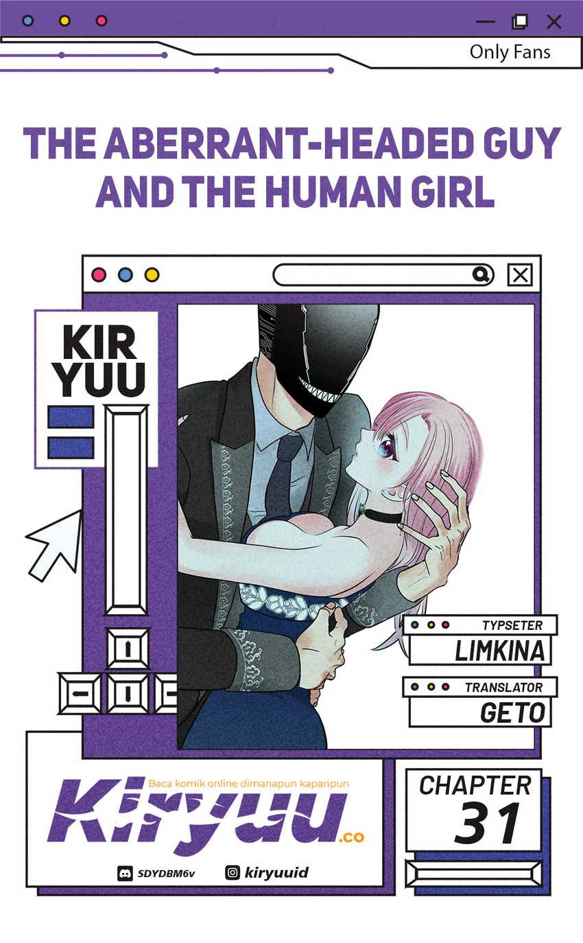The Aberrant-Headed Guy and the Human Girl Chapter 32 Gambar 1