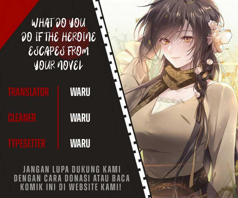 What Do You Do If the Heroine Escapes From Your Novel Chapter 12 Gambar 1