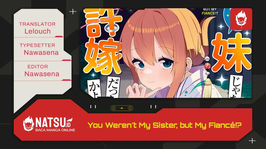You Weren’t My Sister, But My Fiancee!? (Omae Imouto Janakute Iinazuke Datta no ka yo!?) Chapter 12 Gambar 1