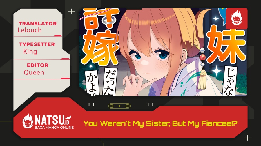 You Weren’t My Sister, But My Fiancee!? (Omae Imouto Janakute Iinazuke Datta no ka yo!?) Chapter 18 Gambar 1