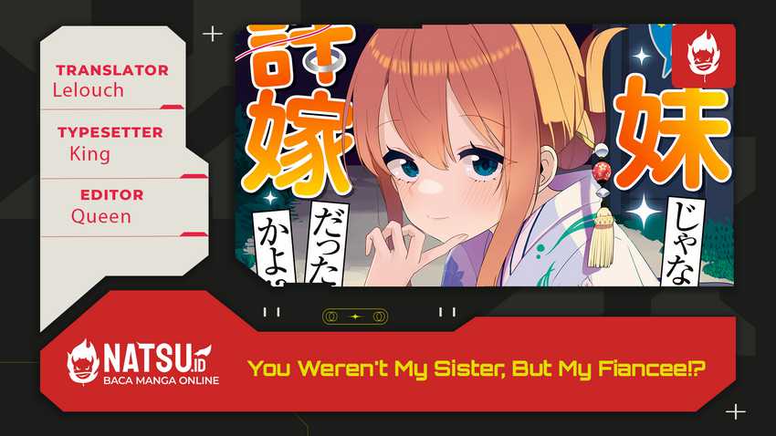 You Weren’t My Sister, But My Fiancee!? (Omae Imouto Janakute Iinazuke Datta no ka yo!?) Chapter 19 Gambar 1