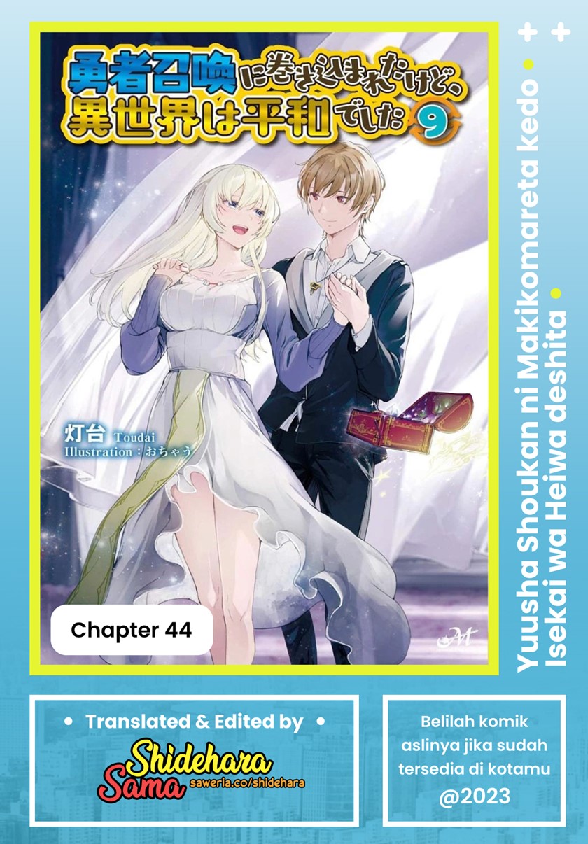 Yuusha Shoukan ni Makikomareta kedo, Isekai wa Heiwa deshita Chapter 44 Gambar 1